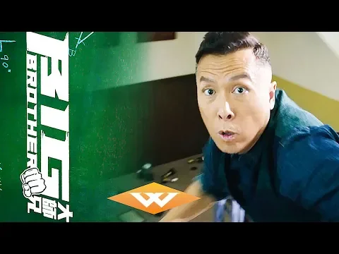 BIG BROTHER Official Trailer | Comedic Chinese Martial Arts Drama | Starring Donnie Yen & Joe Chen
