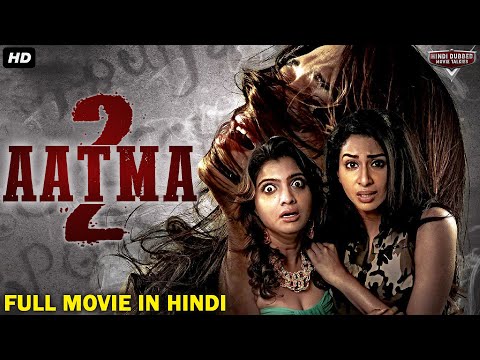 AATMA 2 - Full Movie Hindi Dubbed | Horror Movies In Hindi | South Indian Movies Dubbed In Hindi