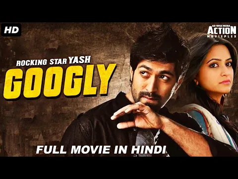 GOOGLY - Blockbuster Hindi Dubbed Action Romantic Movie | Yash Movies Hindi Dubbed | South Movie