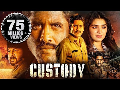 Custody Full Movie | 2023 New Released Hindi Dubbed Movie | Naga Chaitanya, Krithi Shetty, Priyamani