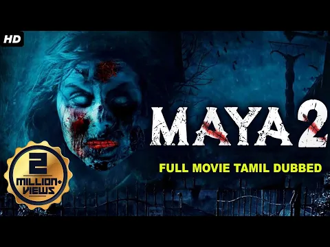 MAYA 2 - Tamil Dubbed Hollywood Movies Full Movie HD | Hollywood Horror Movies In Tamil |Tamil Movie
