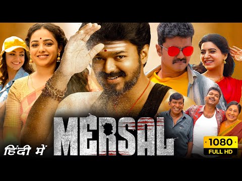 Mersal Full Movie Hindi Dubbed | Thalapathy Vijay, Nithya Menen, Samantha | 1080p HD Facts & Review