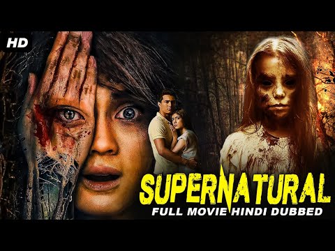 SUPERNATURAL - Hollywood Movie Hindi Dubbed | Jesse Bradford, Amelia Warner | Horror Movie