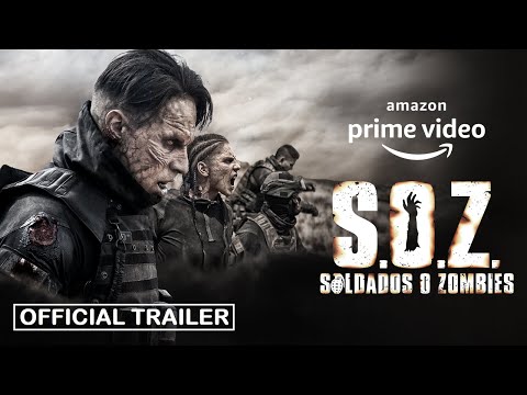 S.O.Z. Soldados o Zombies (2021) | Official Trailer |  Amazon Prime Video