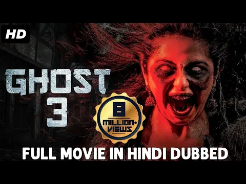 GHOST 3 2020 New Released Full Hindi Dubbed Movie Horror Movies In Hindi South Movie
