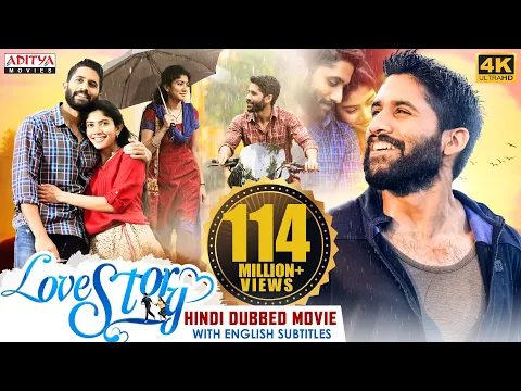 "Love Story" New Hindi Dubbed Full Movie [4K Ultra HD] | Naga Chaitanya, Sai Pallavi | Aditya Movies