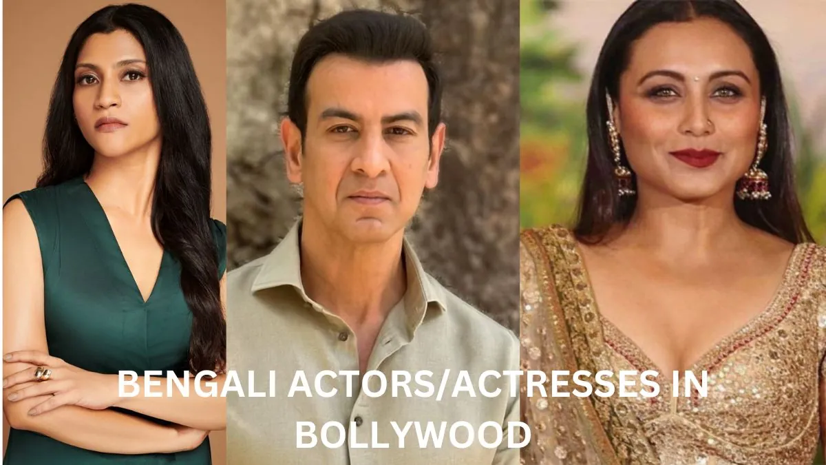 Bengali ActorsActresses in Bollywood