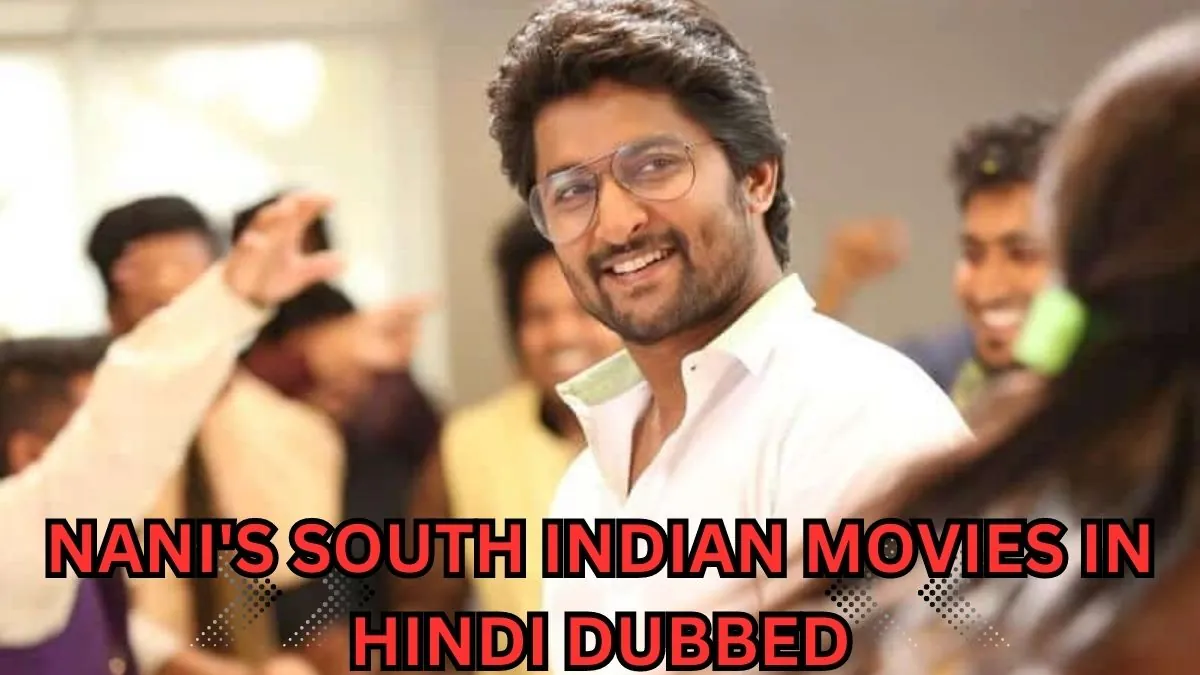 Nani's South Indian Movies in Hindi Dubbed
