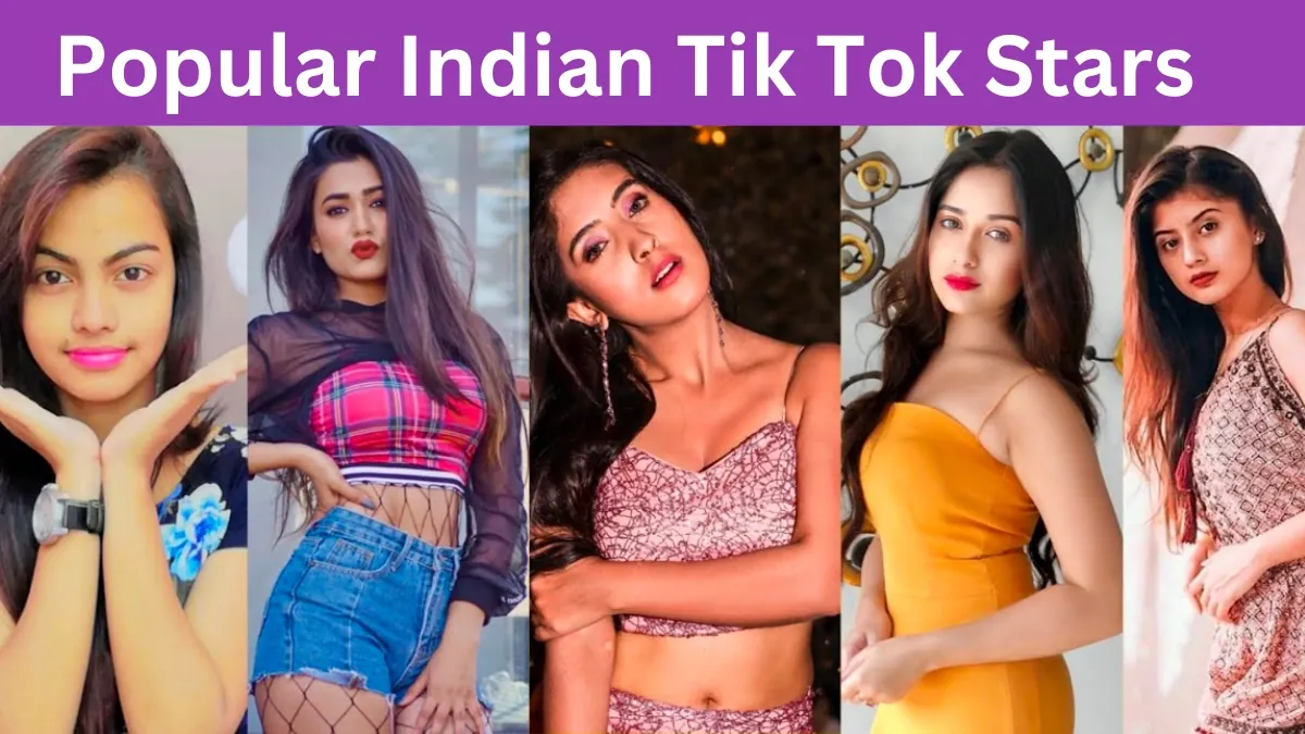 Popular Indian Tik Tok Stars
