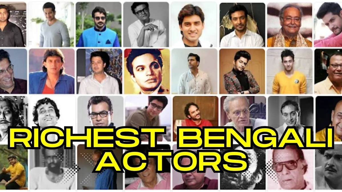 Richest Bengali Actors