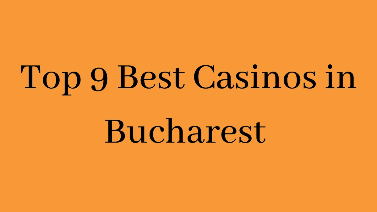 Best Casinos in Bucharest List (1)