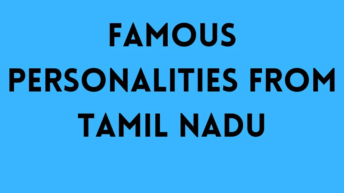 Famous Personalities From Tamil Nadu