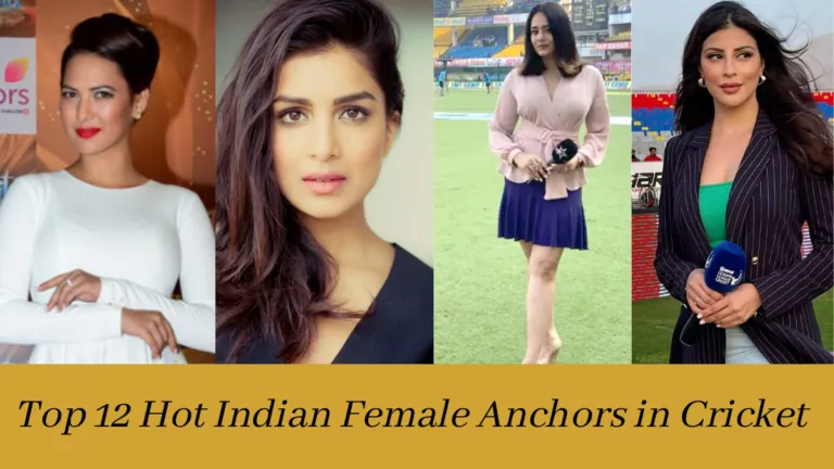 Top 12 Hot Indian Female Anchors in Cricket (Updated 2023): From Pitch to Screen