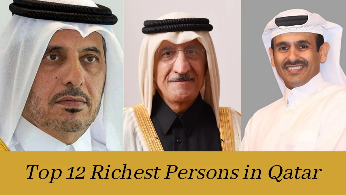 Top 12 Richest Persons in Qatar