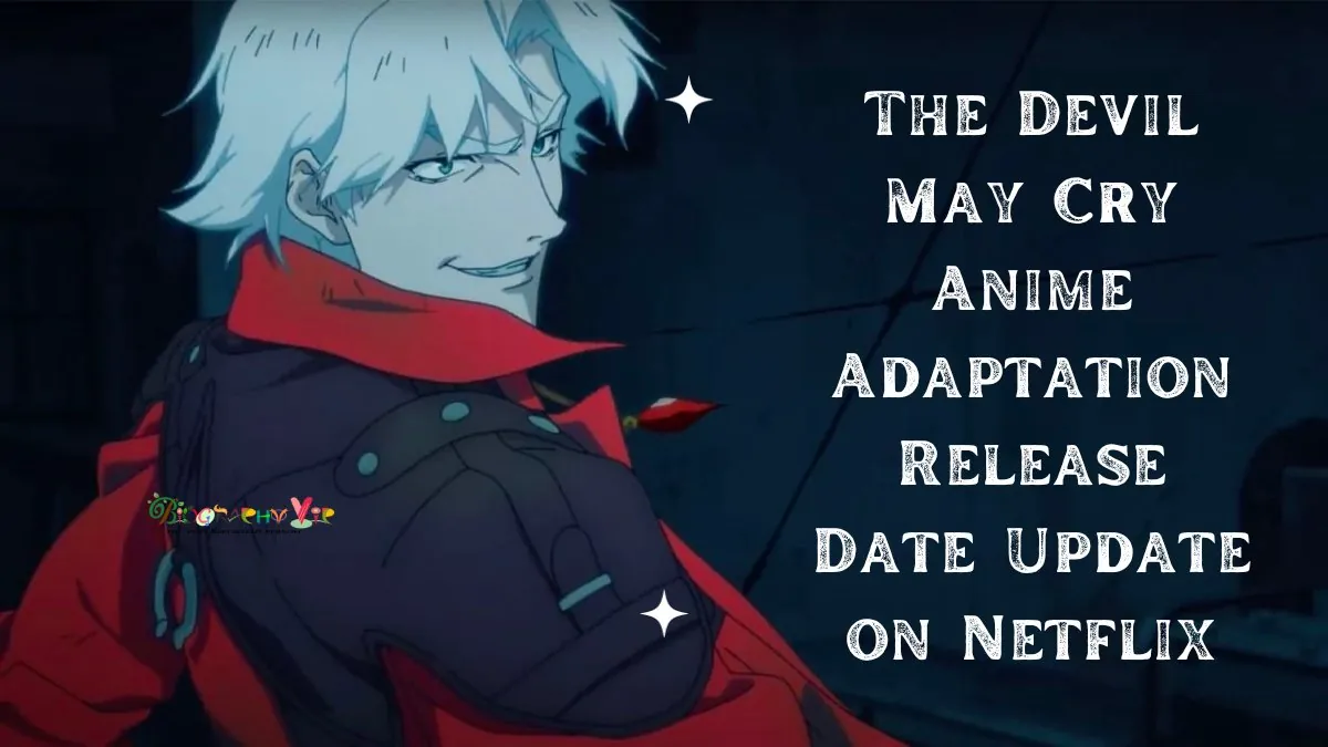 The Devil May Cry Anime Adaptation Release Date Update on Netflix