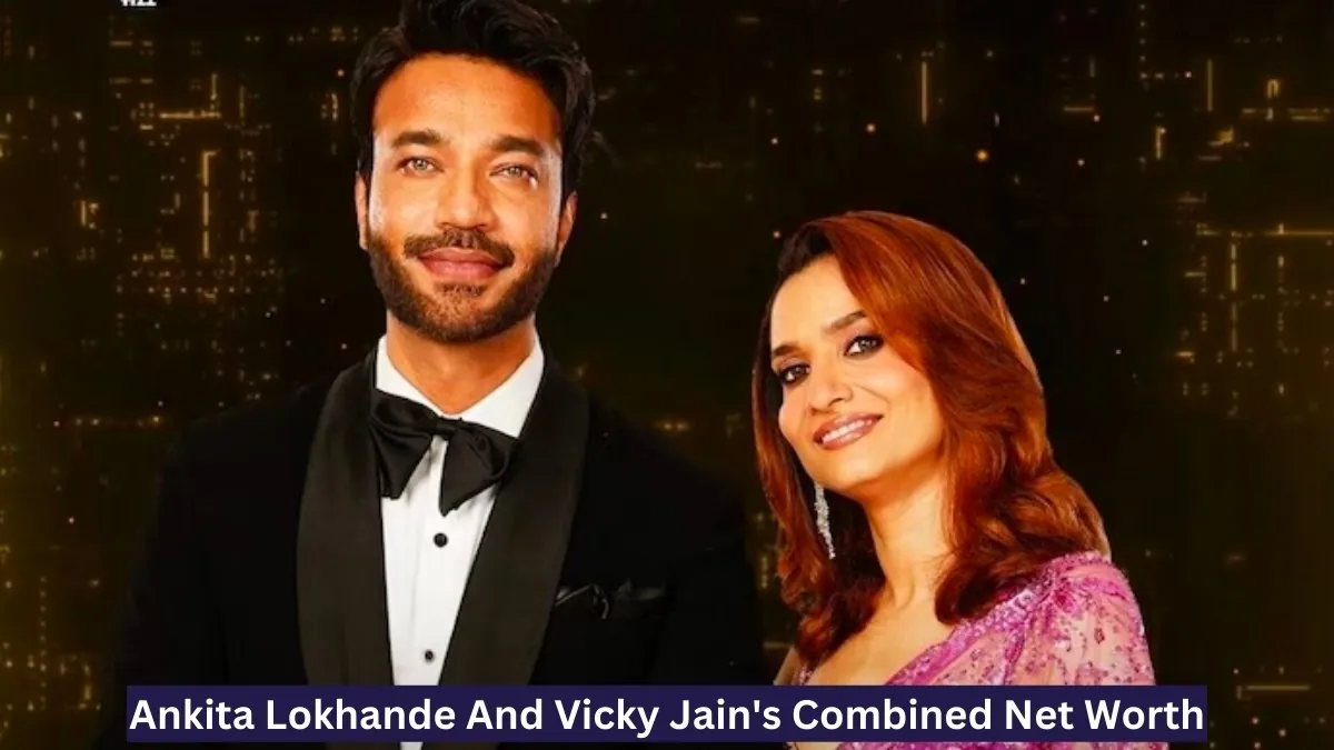 Ankita Lokhande And Vicky Jain's Combined Net Worth