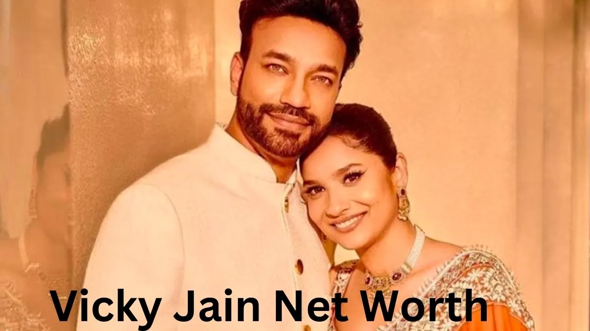 Vicky Jain Net Worth